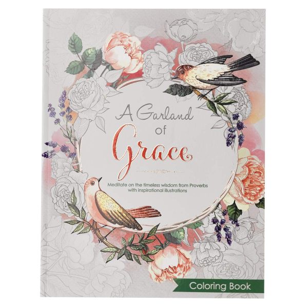 A Garland of Grace: An Inspirational Adult Coloring Book Featuring the Proverbs