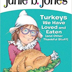 Junie b jones Turkeys We Have Loved and Eaten
