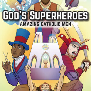 Gods Superheros for Catholic Men
