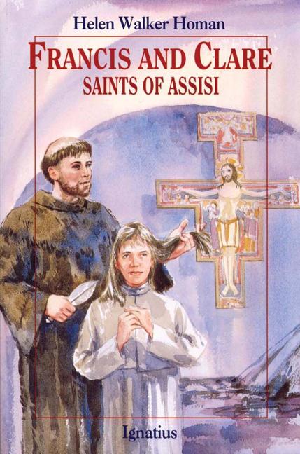 Francis and Clare Saints of Assisi