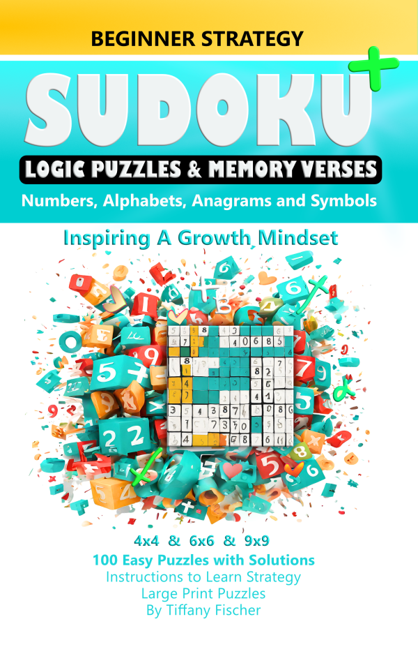 Inspiring a Growth Mindset Sudoku+: Beginner Strategy: Logic Puzzles and Memory Verses