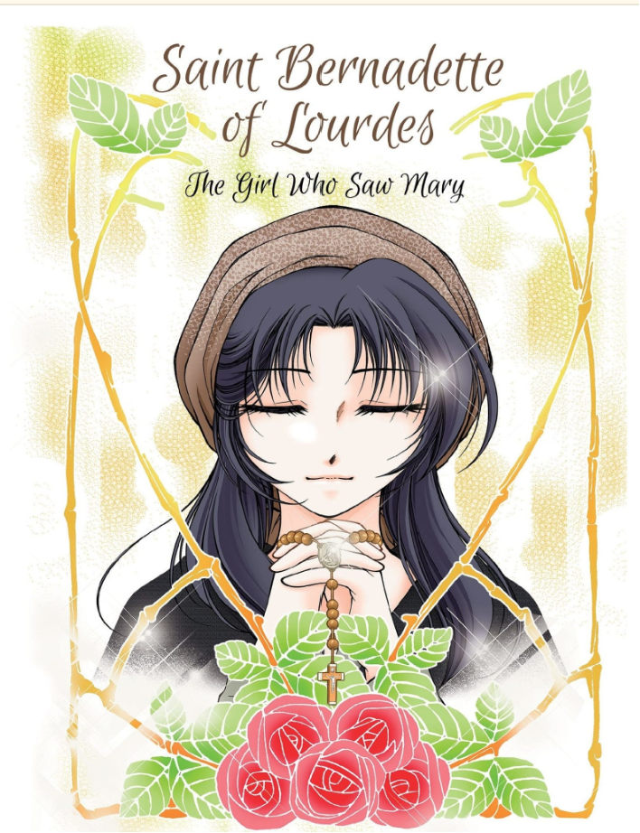 St Bernadette of Lourdes The Girl who saw Mary