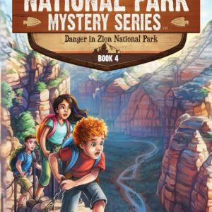 National Park Mystery Series - Danger in Zion National Park: A Mystery Adventure