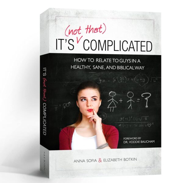 It’s (Not That) Complicated: How to Relate to Guys in a Healthy, Sane, and Biblical Way