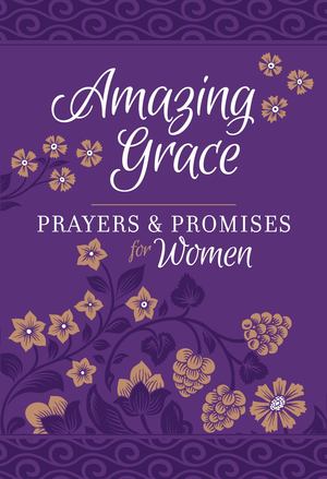 Amazing Grace Prayers & Promises for Women
