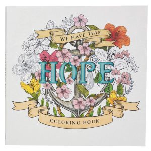 We Have This Hope Coloring Book